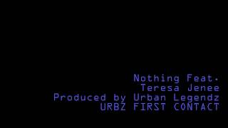 Teresa Jenee- Nothing Produced By The Urban Legendz