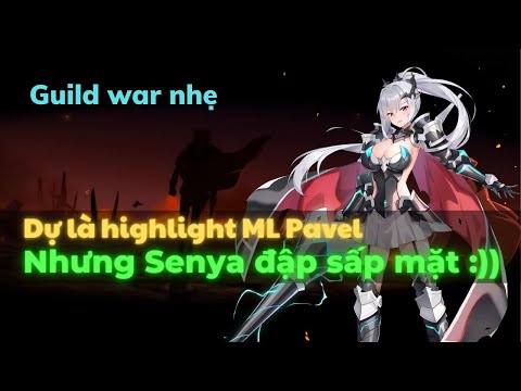 Guild war nhẹ cùng Commander Pavel nhưng bị Senya gõ sấp mặt - Epic Seven