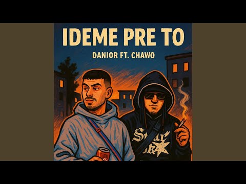 Ideme pre to (feat. Chawo)
