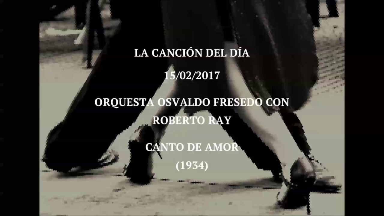 Orquesta Osvaldo Fresedo con Roberto Ray "Canto De Amor" (1934)