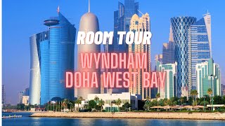 Hotels in DOHA, Qatar | Wyndham Doha West Bay | Room Tour | Omairaas Wonder Worl