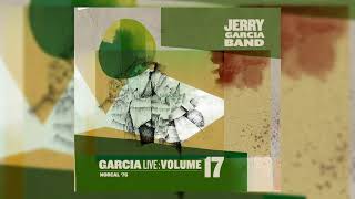 Jerry Garcia Band - "I'll Take A Melody" - GarciaLive Vol. 17: NorCal '76