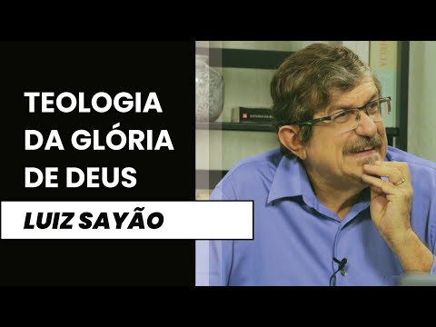 Teologia da Glória de Deus | Luiz Sayão | IBNU
