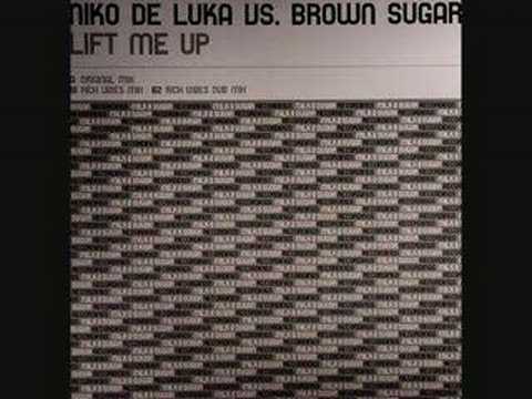 Niko De Luka Vs. Brown Sugar - Lift Me Up (Rich Vibes Mix)