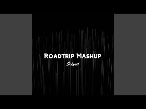 Roadtrip Mashup