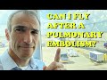 Flying After A Pulmonary Embolism