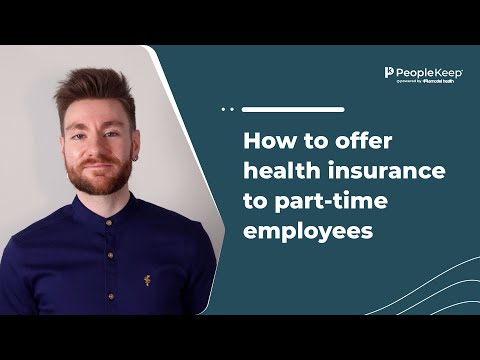 How to Offer Health Insurance to Part-Time Employees