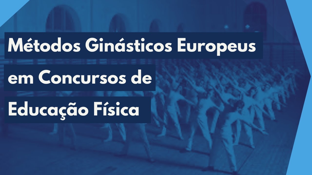 Métodos Ginásticos Europeus em Concursos de Educação Física - Resolução de Questões