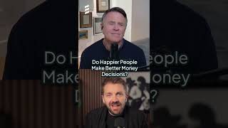 Do Happier People Make Better Money Decisions?