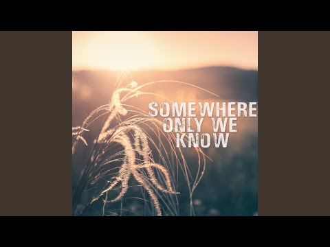 Somewhere Only We Know (Acoustic Piano)