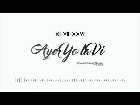 J Palacios Ft Kartel Montana - Ayer Yo La Vi
