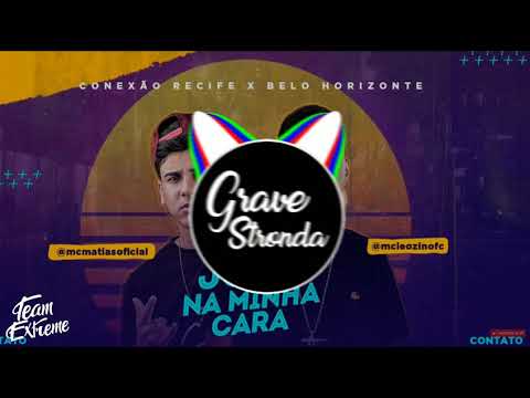 MC MATIAS E MC LEOZIN - JOGA NA MINHA CARA - COM GRAVE