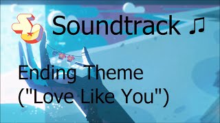 Steven Universe Soundtrack ♫ - Love Like You (Credits Theme) [original/classic version]