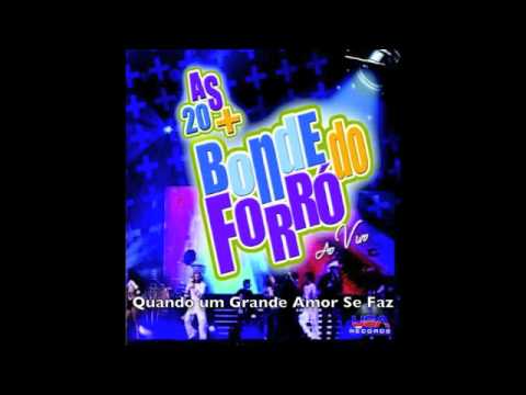 Quando um Grande Amor Se Faz - Bonde do Forró