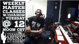 Weekly Master Classes w/Quamon - Tuesday @ 12 Noon CST