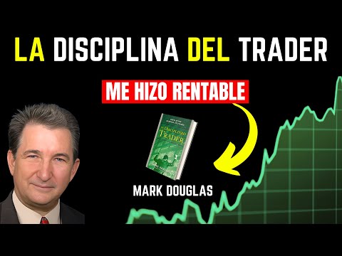 🎯 Mark Douglas: Las 10 Reglas Más Poderosas de La Disciplina del Trader