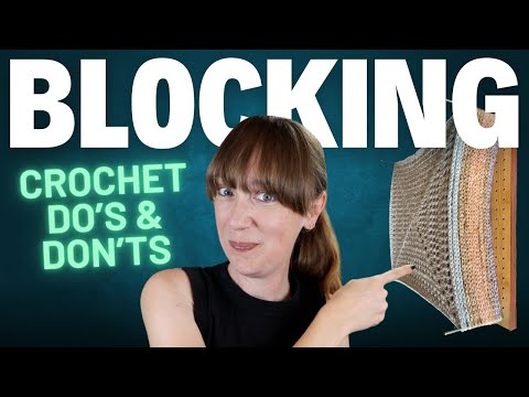 15 DO's & DON'TS of Blocking CROCHET
