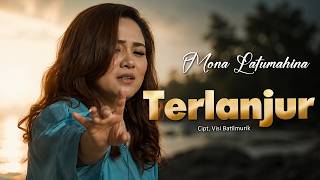 Download lagu Mona Latumahina - TERLANJUR mp3