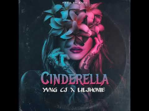 Yvng CJ x Lil Jhonie - Cinderella (Official Audio)