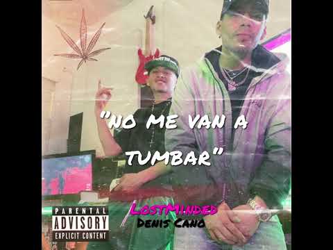 No Me Van A Tumbar || DenisCano❌LostminDedProductions🔥🇬🇹
