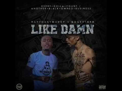 DAYTODAYMONEY X GOGETTAKB. LIKE DAMN #LILCEAZGFUNK #THIRTYTWO 2020