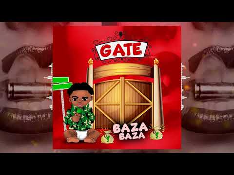 Gate - Baza Baza (Official Audio )  New Ugandan music 2023