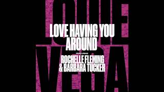 Louie Vega - Love Having You Around (feat. Rochelle Fleming & Barbara Tucker) (Louie Vega Main Mix)