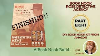 Finish - Book Nook Rose Detective Agency - Part 8 #miniature #booknook