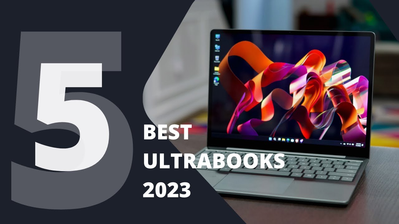 TOP 5 BEST ULTRABOOKS IN 2023