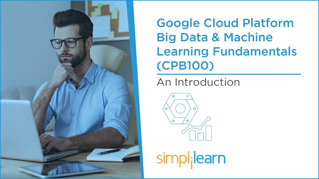 Google Cloud Machine Learning Training | Google Cloud Platform Tutorial | Simplilearn