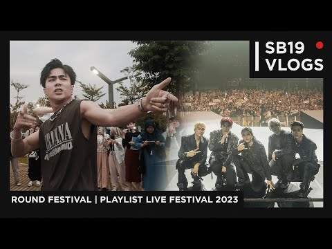 [SB19 VLOGS] Round Festival, Playlist Live Festival 2023