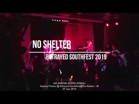 No Shelter, Betrayed Southfest 2019