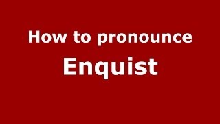 How to pronounce Enquist