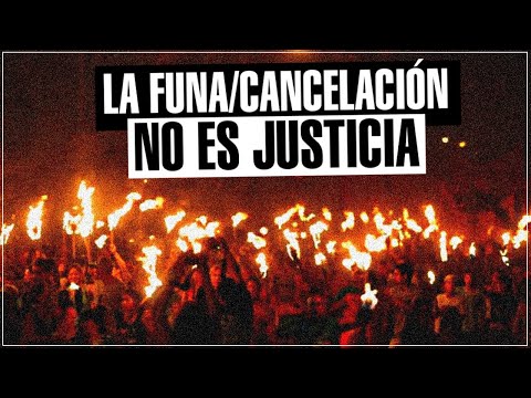 Las Cancelaciones / Funas NO son JUSTICIA