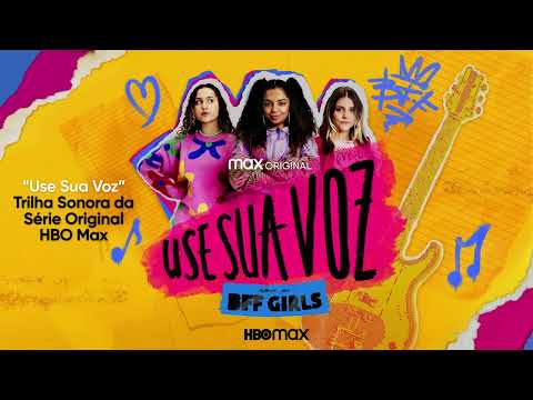 Use Sua Voz Soundtrack | Não Olhe Pro Chão - BFF Girls | WaterTower