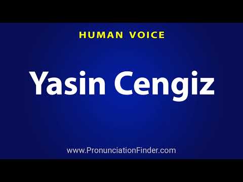 How To Pronounce Yasin Cengiz