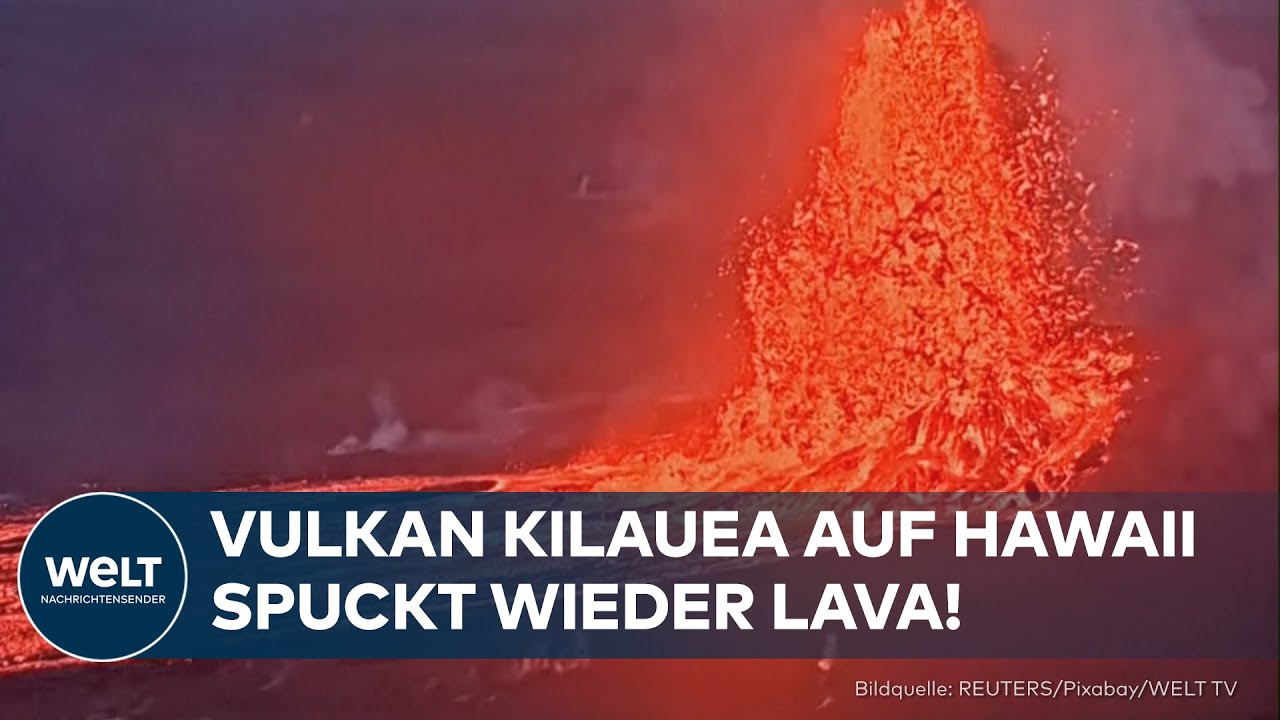 HAWAII: Vulkan Kilauea erneut aktiv – Lavafontänen erreichen bis zu sechs Meter Höhe!