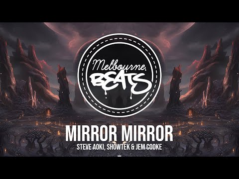 Steve Aoki, Showtek & Jem Cooke - Mirror Mirror