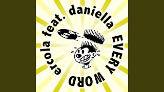 Every Word (feat. Daniella) (Wendel Kos Radio Edit)
