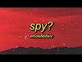 WHOKILLEDXIX - spy? (Lyrics) | my my i think we have a spy