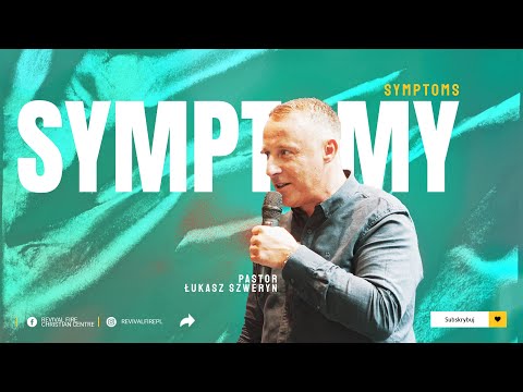 SYMPTOMY▫️Symptoms | Pastor Łukasz Szweryn