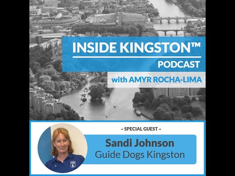 Inside Kingston™ Podcast - Ep. 91 - Sandi Johnson - Guide Dogs Kingston