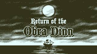 完全初見、何も知らずにやる「Return of The Obra Dinn」完結編