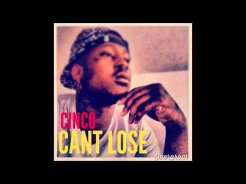 CANT LOSE by CINCO BRAZEN
