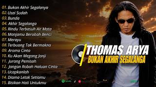 Download lagu Full Album Thomas Arya Bukan AkhirSegalanya Terbaru❗❗Slow Rock Viral TikTok mp3
