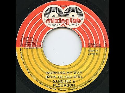 Sanchez & Flourgon - Working My Way Back To You