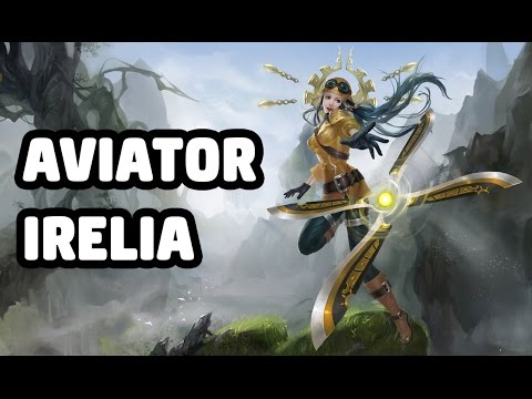 AVIATOR IRELIA SKIN SPOTLIGHT - LEAGUE OF LEGENDS