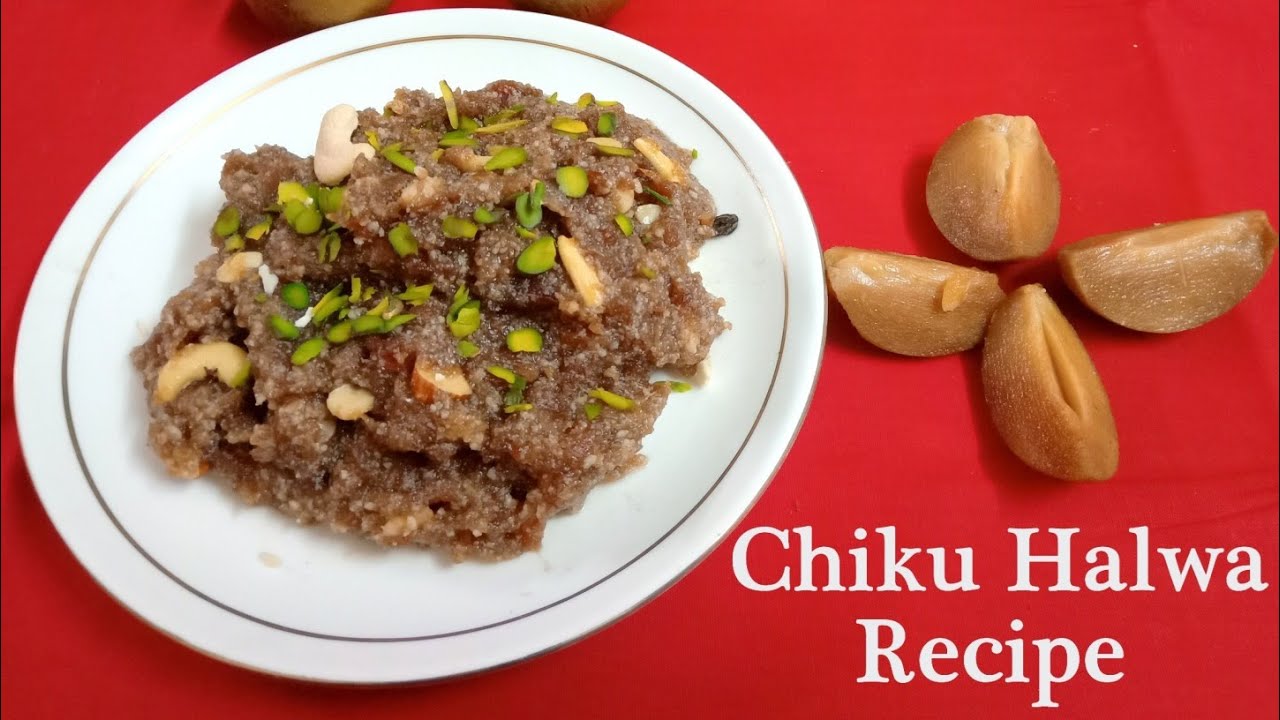 Chiku halwa recipe | chiku no halvo banavani rit, चीकू हलवा, Chiku ka halwa , chikoo halwa recipe