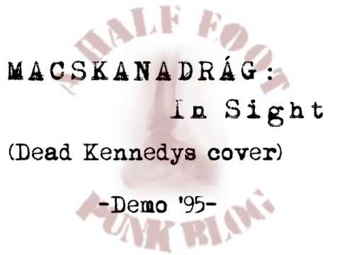 MACSKANADRÁG - In Sight (Dead Kennedys cover)