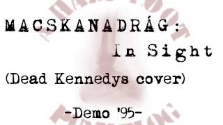 MACSKANADRÁG - In Sight (Dead Kennedys cover)